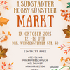 Auf dem Bild zu sehen ist der Flyer des 1. Südstädter Hobbykünstlermark am 19. Okobter von 12 Uhr bis 16 Uhr in der Weißensteinerstraße 40
