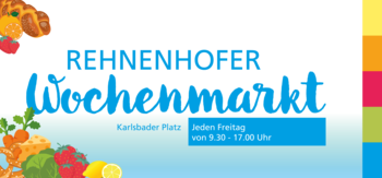 Banner des Rehnenhofer Wochenmarkts auf dem Karlsbader Platz